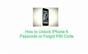 Image result for iPhone 6 Forgot Pin