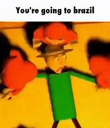 Image result for This Is Brazil Memes