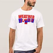 Image result for Weather Meme T-shirts