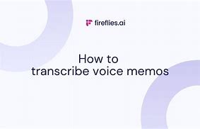 Image result for Transcribe Voice Memos