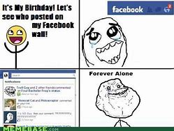 Image result for Forever Alone Birthday Meme