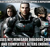 Image result for Mass Effect Renegade Meme