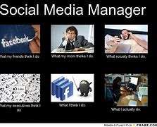 Image result for Social Media Manager Meme