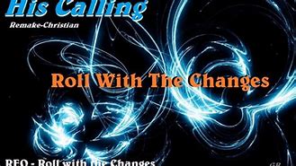 Image result for Roll with the Changes Meme