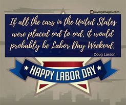 Image result for Happy Labor Day Weekend Memes