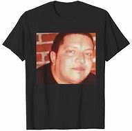Image result for Sal Vulcano Face Shirt