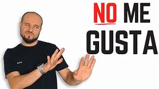 Image result for No Me Gusta