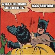 Image result for Eggs Benedict Arnold Meme