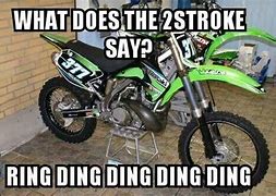 Image result for 2 Stroke Dirt Bike Memes