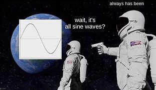 Image result for Wave Signal Meme Meme