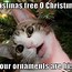 Image result for Funny Animal Christmas Memes