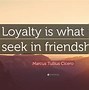 Image result for Famous Quotes About Loyalty