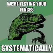 Image result for Meme Raptor Testing Fences