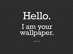 Image result for Funny Quotes as Wallpaper