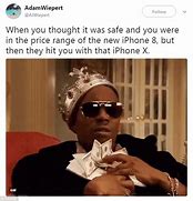 Image result for iPhone X Cost Meme