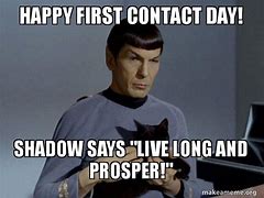 Image result for First Contact Meme