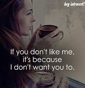 Image result for People Don't Like Me Quotes