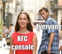 Image result for KFC Console Memes