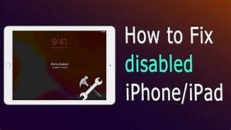 Image result for How to Fix a Disabled iPad