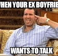 Image result for Ex Boyfriend Memes