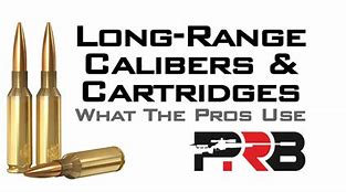 Image result for Long Range Rifle Calibers
