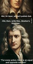 Image result for Law of Motion Isaac Newton Meme