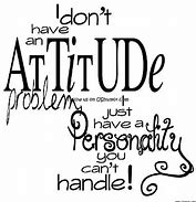 Image result for Ignore Quotes On Attitude