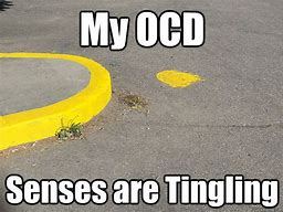 Image result for OCD Meme