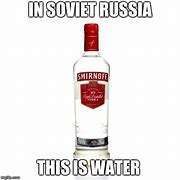 Image result for Vodka Bottle Meme