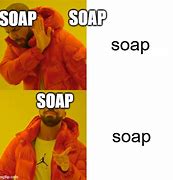 Image result for Whats App Soap Meme