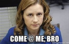 Image result for Pam the Office Meme Template