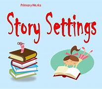 Image result for Settings Stories