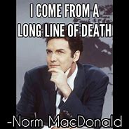 Image result for Norm Macdonald Meme It Says Here