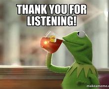 Image result for Thank You Kermit Meme