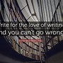 Image result for Love of Writing Quotes