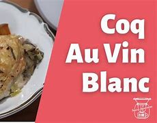Image result for Coq AU Vin Blanc