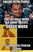 Image result for Group Work Meme