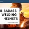 Image result for Welding Helmet Designs