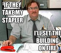 Image result for Office Space Annoyed Meme