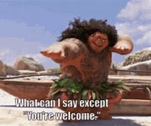 Image result for Maui You're Welcome Meme
