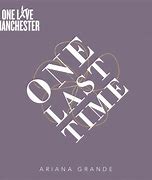 Image result for One Last Time Meaning Ariana Grande