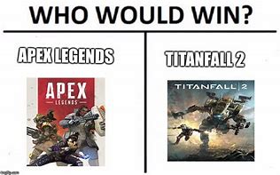 Image result for titanfall apex legends meme