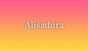 Image result for alisadura