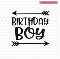 Image result for Birthday Boy SVG Free