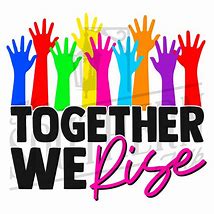 Image result for Together We Rise Bubble