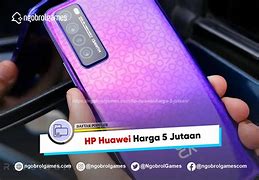Image result for Huawei Harga 5 Jutaan