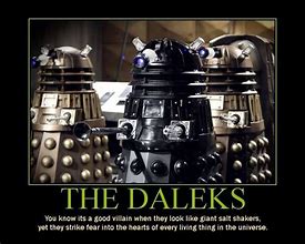 Image result for Doctor Who Memes Dalek