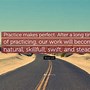 Image result for Practice Makes Better Quotes