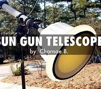 Image result for Sun Gun Telescope