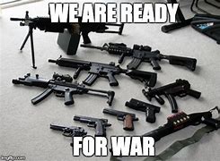 Image result for Ready for War Meme